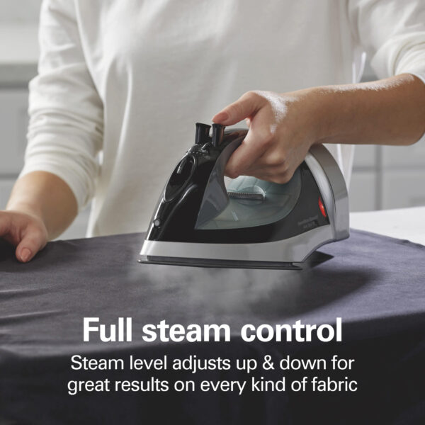 Full steam control steam level adjusts up and down for great results on every kind of fabric